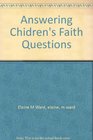 Answering Chidren's Faith Questions Through Paprables Poetry and Prayer