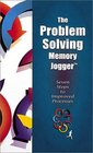 The Problem Solving Memory Jogger Seven Steps to Improved Processes