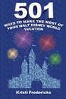 501 Ways to Make the Most of Your Walt Disney World Vacation