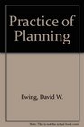 The Practice of Planning