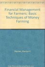 Financial Management for Farmers Basic Techniques of Money Farming