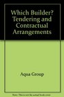 Which builder Tendering and contractural arrangements