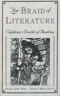 The Braid of Literature Children's Worlds of Reading