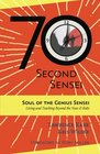 The 70Second Sensei Soul of the Genius Sensei Living and Teaching Beyond the Nuts  Bolts