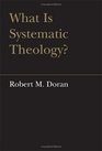 What is Systematic Theology