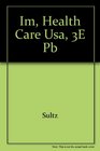 Instructor's Manual for Health Care USA Understanding Its Organization and Delivery Third Edition