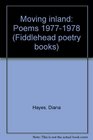 Moving inland Poems 19771978