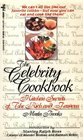 The Celebrity Cookbook Kitchen Secrets of the Rich and Famous