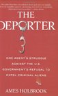 The Deporter One Agent's Struggle Against the US Government's Refusal to Expel Criminal Aliens