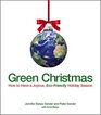 Green Christmas How to Have a Joyous EcoFriendly Holiday Season