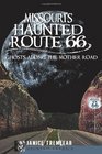 Missouri's Haunted Route 66 Ghosts Along the Mother Road