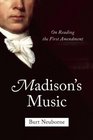 Madison's Music On Reading the First Amendment