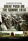 GREAT PUSH The Battle of the Somme 1916