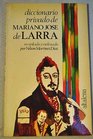 Diccionario privado de Mariano Jose de Larra