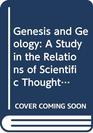 Genesis and Geology A Study in the Relations of Scientific Thought Natural Theology and Social Opinion in Great Britain 17901850