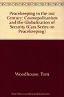 Peacekeeping in the 21st Century Cosmopolitanism and the Globalization of Security