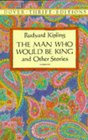 The Man Who Would Be King : and Other Stories (Dover Thrift Editions)