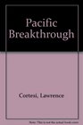 Pacific Breakthrough