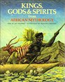 Kings Gods and Spirits from African Mythology