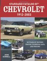 Standard Catalog of Chevrolet 19122003 90 Years of History Photos Technical Data and Pricing