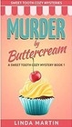Murder by Buttercream A Sweet Tooth Cozy Mystery Book 1