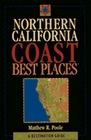 Northern California Coast Best Places A Destination Guide