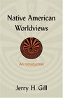 Native American Worldviews An Introduction