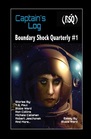 Captain's Log Boundary Shock Quarterly 1