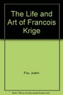The Life and Art of Francois Krige
