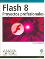 Flash 8 Proyectos Profesionales/ Professional Projects