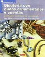 Bisuteria con nudos ornamentales y cuentas/ Ornamental Knots for Beaded Jewellery