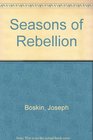 Seasons of Rebellion