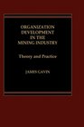 Organization Development in the Mining Industry Theory and Practice
