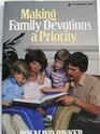 Making Family Devotions a Priority