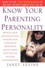 Know Your Parenting Personality: How to Use the Enneagram to Become the Best Parent You Can Be
