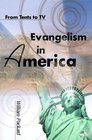 Evangelism in America From Tents to TV