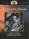 Secrets of the shaman