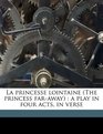 La princesse lointaine  a play in four acts in verse