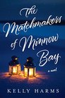 The Matchmakers of Minnow Bay A Novel