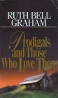 Prodigals and Those Who Love Them Study Guide