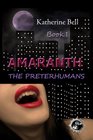 Amaranth The Preterhumans Book 1