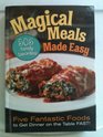 Magical Meals Made Easy 505 Family Favorites