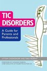 Tic Disorders A Guide for Parents and Professionals