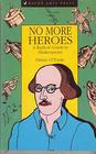 No More Heroes A Radical Guide to Shakespeare