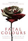 Fatal Colours Towton 1461  England's Most Brutal Battle