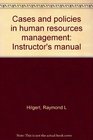 Cases and policies in human resources management Instructor's manual