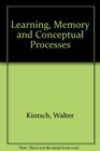 Kintsch Learning Memory and Conceptual