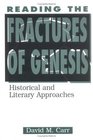 Reading the Fractures of Genesis Historical and Literary Approaches