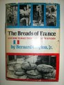 The breads of France and how to bake them in your own kitchen