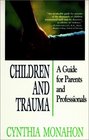 Children and Trauma  A Guide for Parents and Professionals